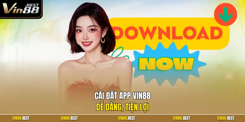 Cài đặt app Vin88 dễ dàng, tiện lợi