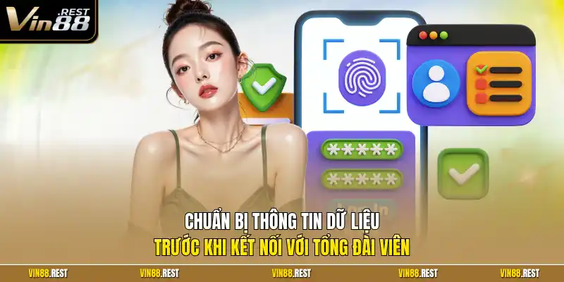 Chuẩn bị thông tin dữ liệu trước khi kết nối với tổng đài viên