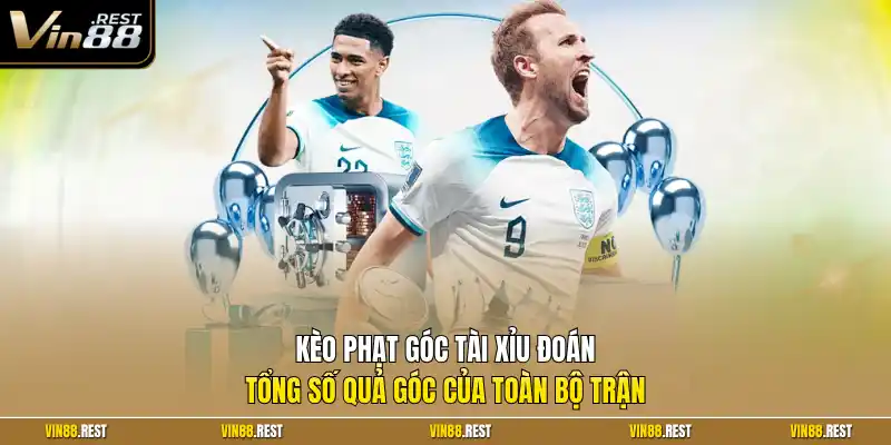 Kèo phạt góc tài xỉu đoán tổng số quả góc của toàn bộ trận
