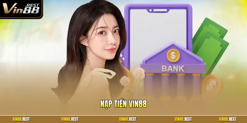 Nạp tiền Vin88