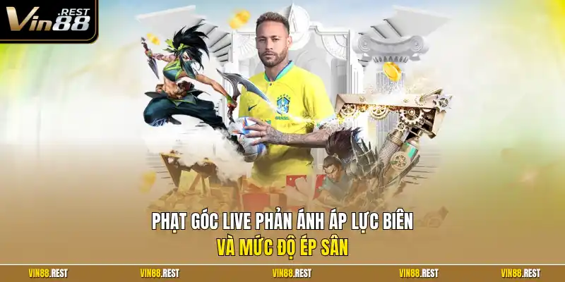 Phạt góc live phản ánh áp lực biên và mức độ ép sân