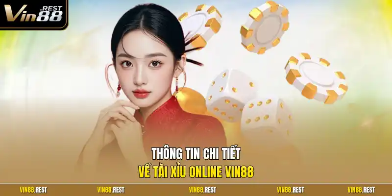 Thông tin chi tiết về Tài xỉu online Vin88