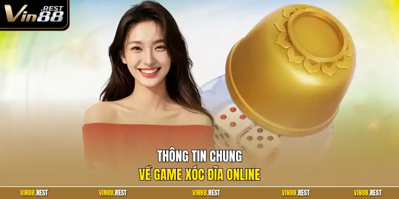 Thông tin chung về game xóc đĩa online